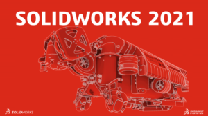 Tải Solidworks 2021 full vĩnh viễn