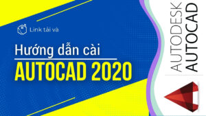 Tải AutoCAD 2020